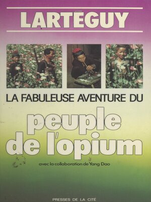 cover image of La fabuleuse aventure du peuple de l'opium